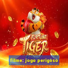 filme: jogo perigoso